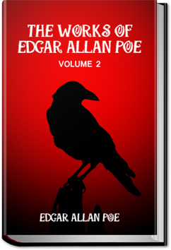 The Works of Edgar Allan Poe - Volume 2 | Edgar Allan Poe